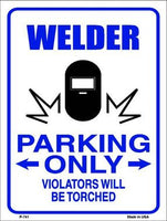 Welder Parking Only Metal Novelty Parking Sign