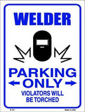 Welder Parking Only Metal Novelty Parking Sign