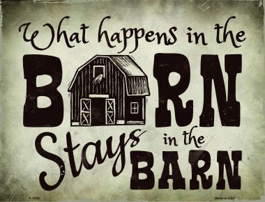 What Happens In The Barn Metal Novelty Parking Sign