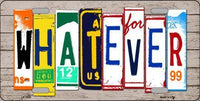 Whatever Wood License Plate Art Novelty Metal License Plate