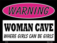 Woman Cave Where Girls Can Be Girls Metal Novelty Parking Sign