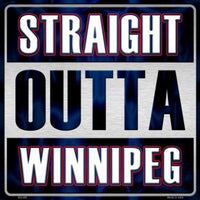 Straight Outta Winnipeg NHL Novelty Metal Square Sign