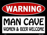 Man Cave Women And Beer Welcome Metal Novelty Parking Sign