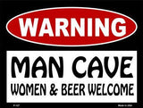 Man Cave Women And Beer Welcome Metal Novelty Parking Sign