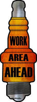 Work Area Ahead Novelty Metal Spark Plug Sign