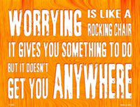 Worrying Is Like Rocking Chair Metal Novelty Parking Sign
