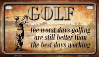 The Worst Days Golfing Metal Novelty Motorcycle License Plate