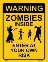 Zombies Inside Metal Novelty Seasonal Parking Sign