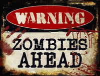 Warning Zombies Ahead Metal Novelty Parking Sign