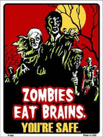 Zombies Eat Brains Metal Novelty Seasonal Parking Sign