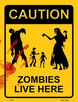Zombies Live Here Metal Novelty Seasonal Parking Sign