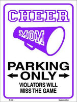 Cheer Mom Parking Only Metal Novelty Parking Sign