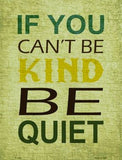 If You Cant Be Kind Metal Novelty Parking Sign